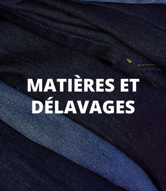 Matières et délavages