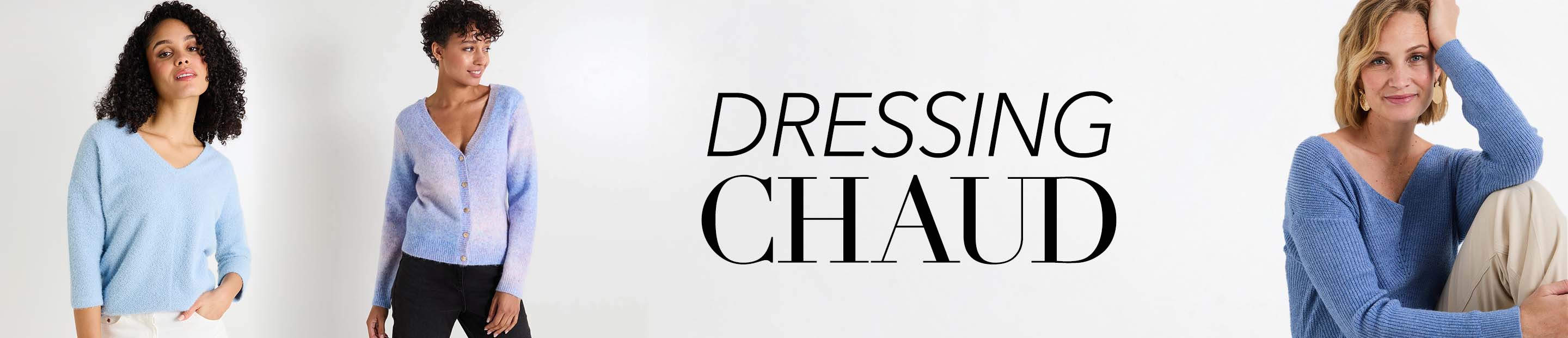 Dressing chaud