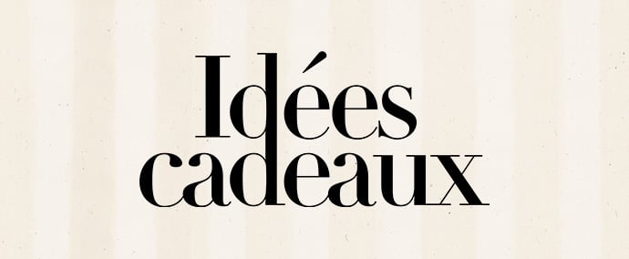 Idées cadeaux