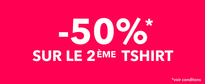 Voir les t-shirts de l'opé -50% sur le 2ème t-shirt