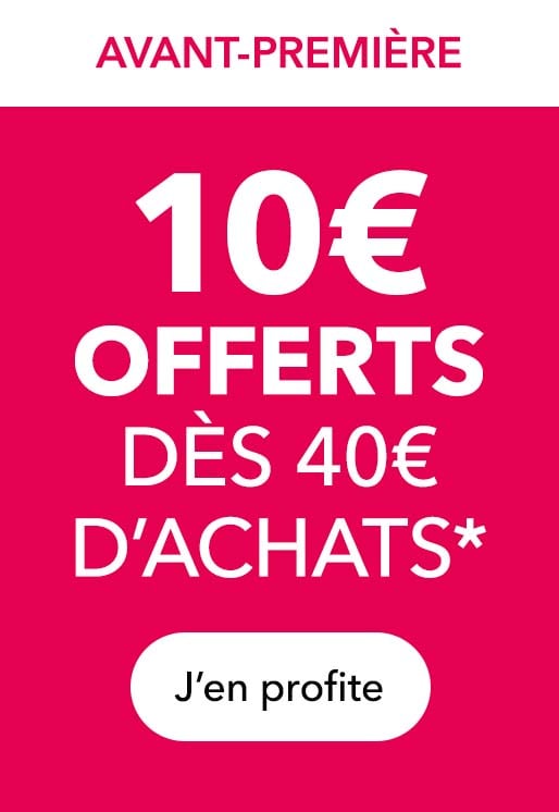 10€ offerts dès 40€ d'achats