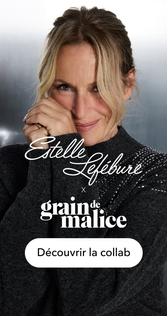 Estelle Lefébure x Grain de Malice