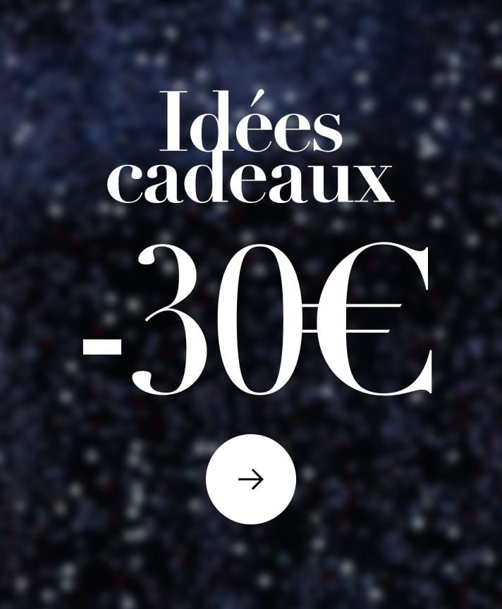 Idées cadeaux -30€